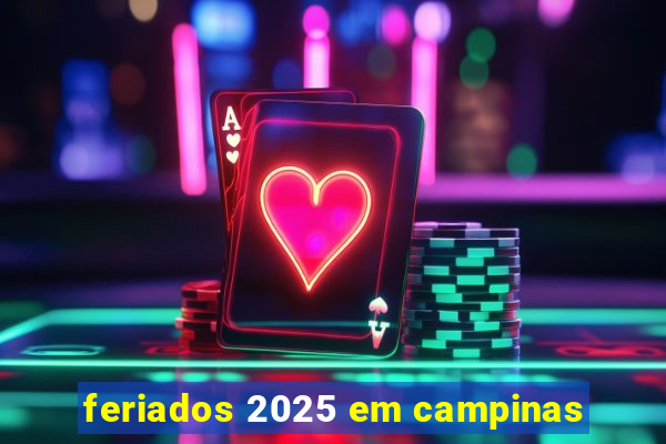 feriados 2025 em campinas